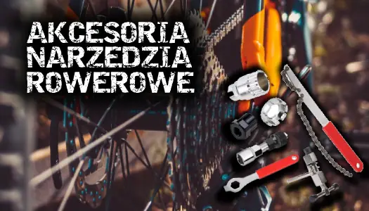 Akcesoria i Narzędzia Rowerowe